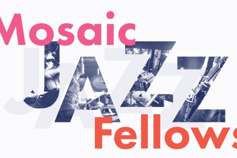 Mosaic Jazz Fellows (An Esplanade mentorship initiative)