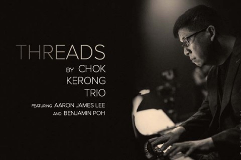 Threads by Chok Kerong Trio 