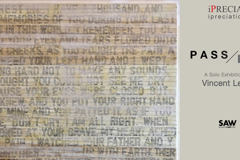 Passing – A Solo Exhibition by Vincent Leow