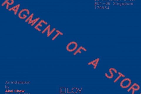 Fragment of a Story by Akai Chew | LOY Gallery