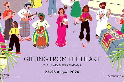 Community Voices at Peranakan Museum: Gifting from the Heart by the Arab Peranakans