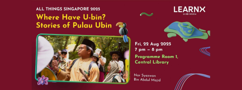 Where Have U-bin? Stories of Pulau Ubin