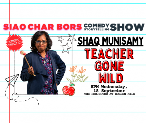 Shaw Munisamy: Teacher Gone Wild 