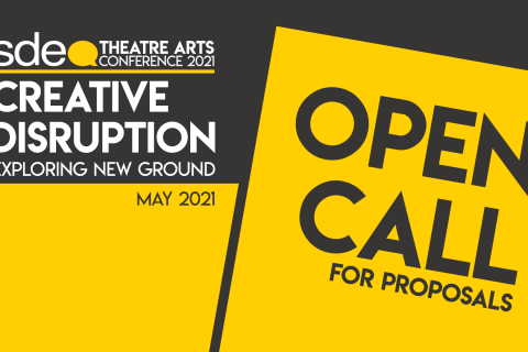 SDEA Theatre Arts Conference 2021 Open Call for Proposals