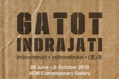 Gatot Indrajati: (re)construct . (re)konstruksi . (重)建