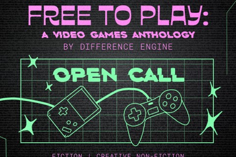 OPEN CALL - Free to Play: A Video Games Anthology