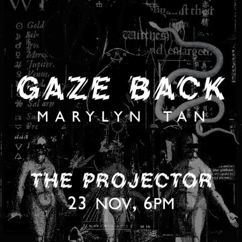 Marylyn Tan: Gaze Back (w/ Mrigaa Sethi)
