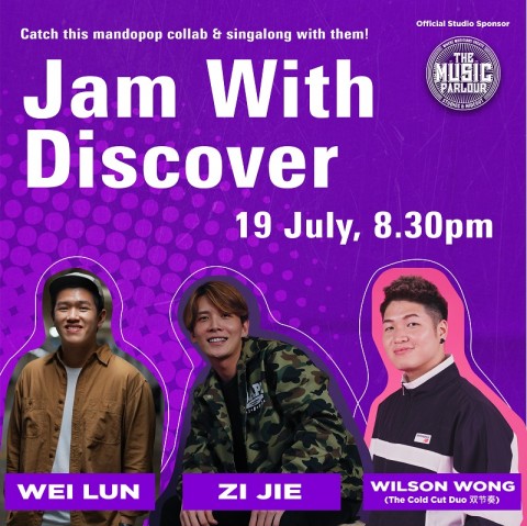 Jam with Discover featuring Rao Zi Jie, Wei Lun and Wilson Wong