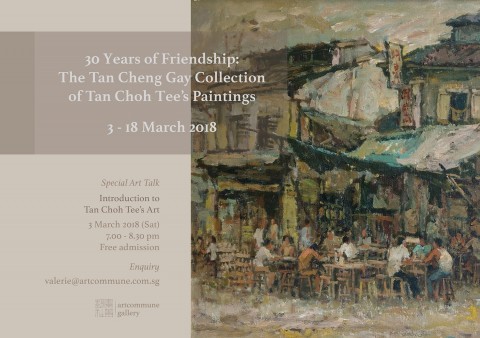 30 Years of Friendship: The Tan Cheng Gay Collection of Tan Choh Tee's Paintings