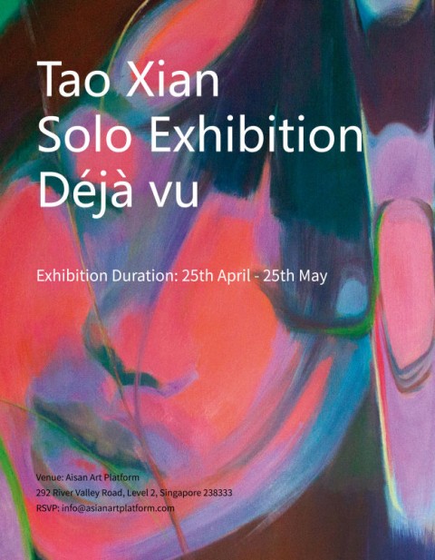 Déjà vu – a solo exhibition by emerging artist Tao Xian