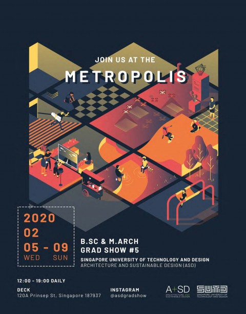 SUTD Architecture Gradshow 5: Metropolis