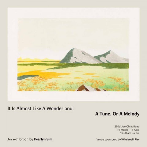 Pearlyn Sim: It Is Almost Like A Wonderland: A Tune, Or A Melody Exhibition