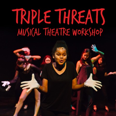 Triple Threats Musical Theatre Workshop