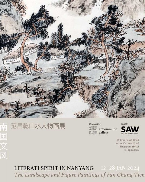 Literati Spirit in Nanyang : The Landscape and Figure Paintings of Fan Chang Tien 