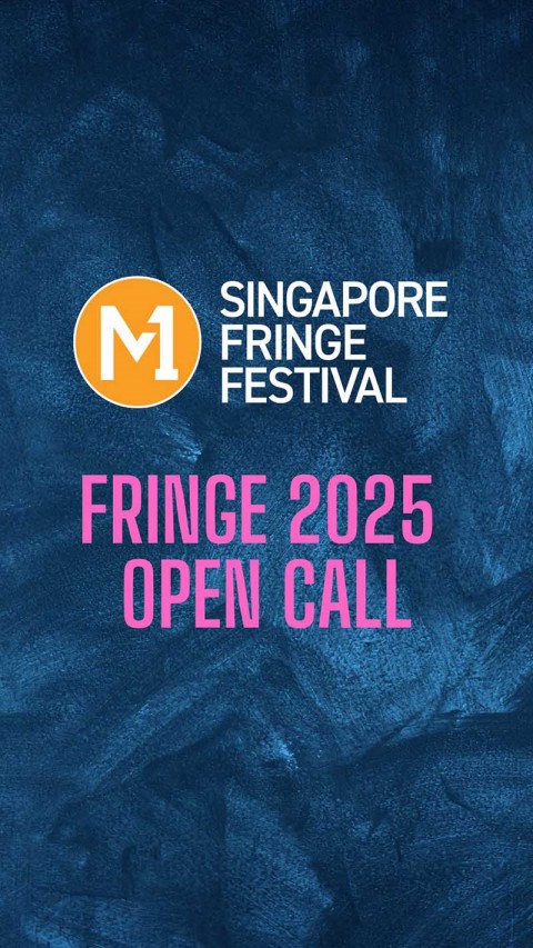 Open Call for M1 Singapore Fringe Festival 2025