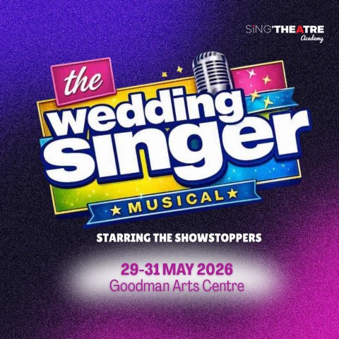 The Wedding Singer (by the Sing'theatre Academy Showstoppers)