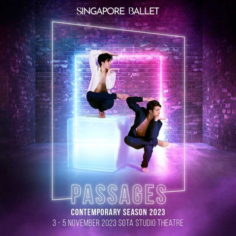 Passages Contemporary Season 2023 Presented by Singapore Ballet [G]