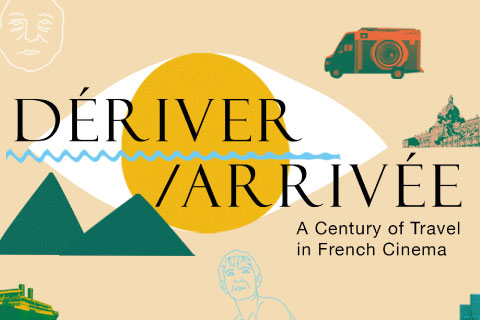 Dériver/Arrivée | A Century of Travel in French Cinema: Visages Villages