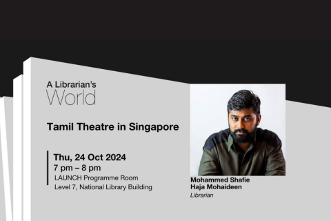 A Librarian's World | Tamil Theatre in Singapore