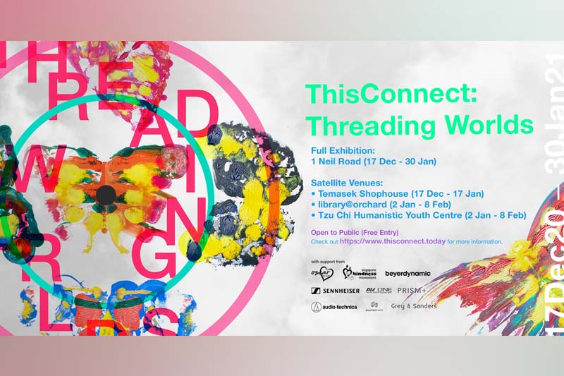 ThisConnect Threading Worlds Arts Republic Arts Events Singapore