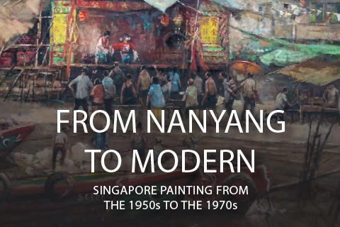  From Nanyang to Modern: Singapore Painting from the 1950s to the 1970s