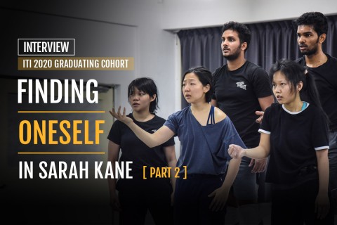 Finding oneself in Sarah Kane - Interview with ITI's 2020 graduating cohort (Part 2)