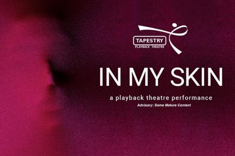 In My Skin - a Playback Theatre performance