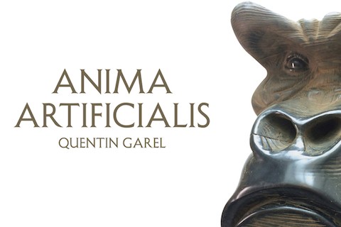 Quentin Garel: Anima Artificialis