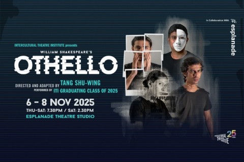 ITI Presents: Shakespeare's 'Othello' Directed and Adapted by Tang Shu-wing (HK) 