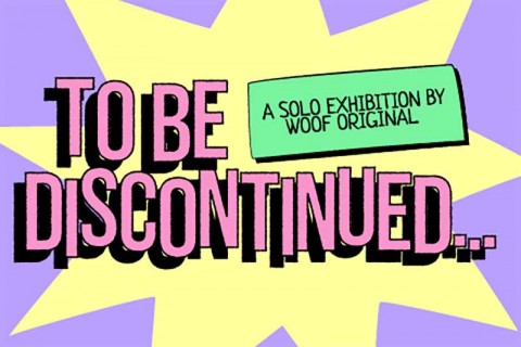 Kult Studio & Gallery Presents A Woof Original: To Be Discontinued