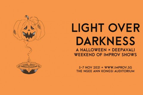 'Light Over Darkness', A Weekend of Improv Shows (5-7 Nov 2021)