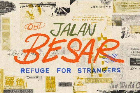OH! Jalan Besar: Refuge For Strangers