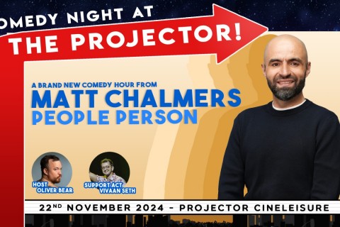 Comedy Night at the Projector (Nov 2024) – Matt Chalmers