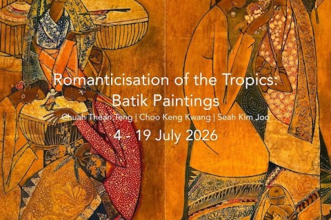 Romanticisation of the Tropics: Batik Paintings by Chuah Thean Teng, Choo Keng Kwang and Seah Kim Joo