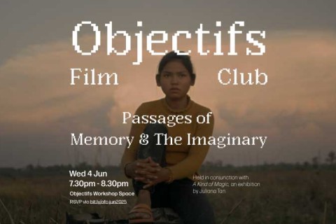 Objectifs Film Club: Passages of Memory & The Imaginary