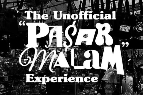 The Unofficial Pasar Malam Experience
