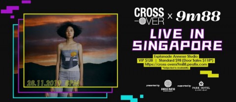 cross-over x 9m88: Live in Singapore