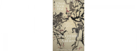 Chen Wen Hsi: Devotion to Nature