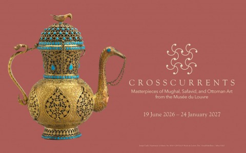 Crosscurrents: Masterpieces of Mughal, Safavid, and Ottoman A rt from the Musée d u Louvre