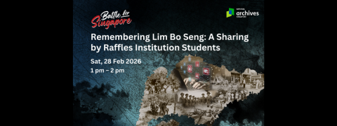 Remembering Lim Bo Seng: A Sharing by Raffles Institution Students