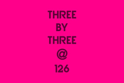 Three by Three @ 126