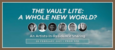 The Vault Lite: A Whole New World? - An Artists-In-Residence Sharing
