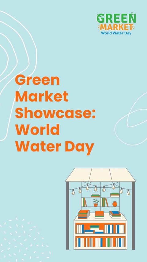 Green Market Showcase: World Water Day