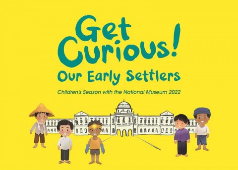 Children’s Season with the National Museum 2022: Get Curious! Our Early Settlers