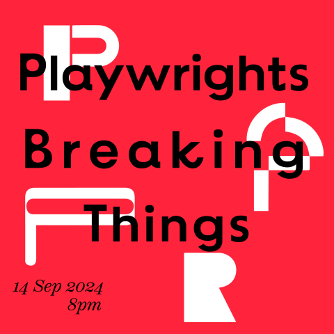 Playwrights Breaking Things