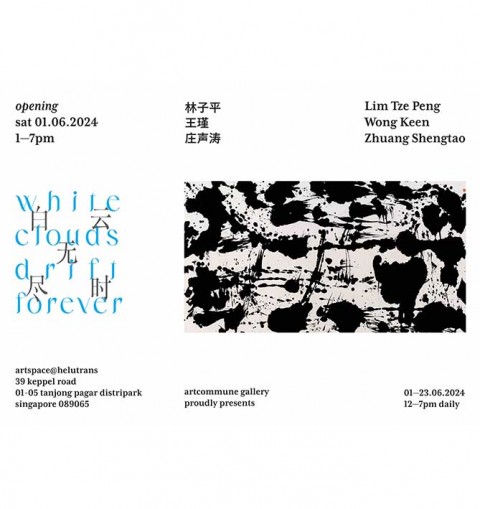 White Clouds Drift Forever :  Lim Tze Peng, Wong Keen & Zhuang Shengtao