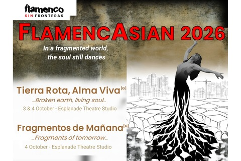 FlamencAsian 2026:  Tierra Rota,Alma Viva/ Fragmentos de Mañana 
